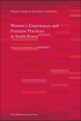 Women's Experiences and Feminist Practices in South Korea 