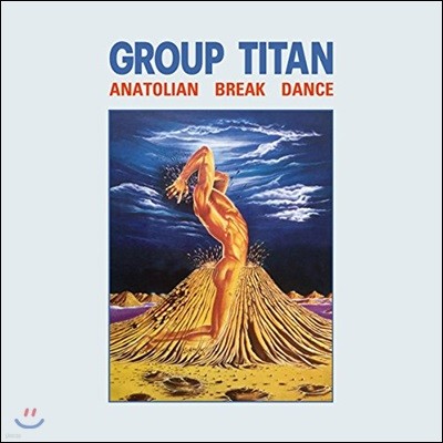 Group Titan (׷ Ÿź) - Anatolian Break Dance [LP]