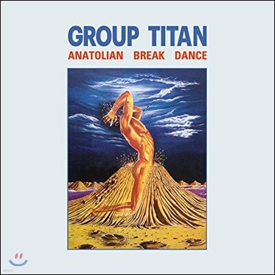 Group Titan — Anatolian Break Dance 앨범 커버