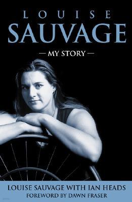 Louise Sauvage: My Story