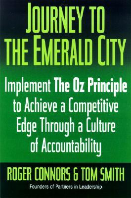 Journey to the Emerald City: Achieve a Competitive Edge by Creating a Culture of Accountability
