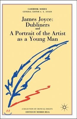 James Joyce: Dubliners and a Portrait of the Artist as a Young Man
