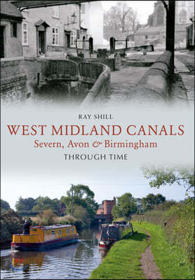 West Midland Canals Through Time