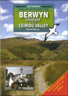 Walks Around the Berwyn Mountains and the Ceiriog Valley