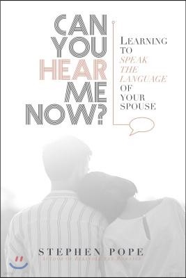 Can you hear me now?: Learning to speak the language of your spouse