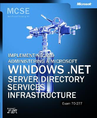MCSE Self-Paced Training Kit (Exam 70-294): Planning, Implementing, and Maintaining a Micr with CDRO