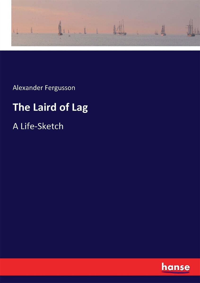 The Laird of Lag: A Life-Sketch - 예스24