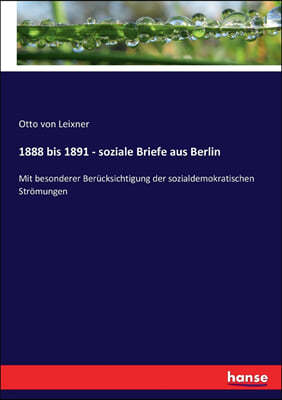 1888 Bis 1891 - Soziale Briefe Aus Berlin