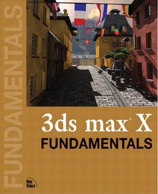 3ds Max 6 Fundamentals [With CDROM]