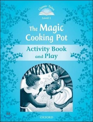 Classic Tales Second Edition Level 1: The Magic Cooking Pot Activity Book