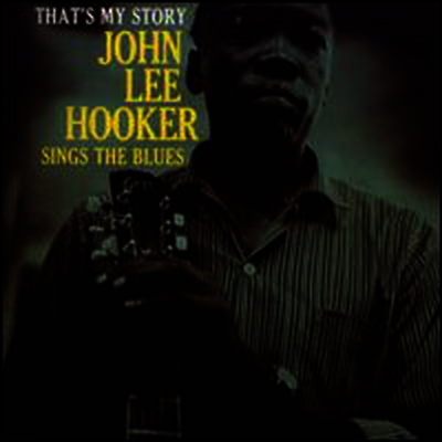 John Lee Hooker — That's My Story 앨범 커버