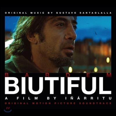 Biutiful (비우티풀) OST (Music by Gustavo Santaolalla)