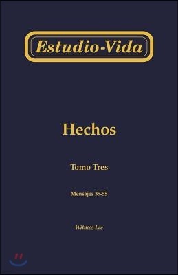 Estudio-Vida de Hechos: Tomo tres mensajes 35-55 = Life-Study of Acts