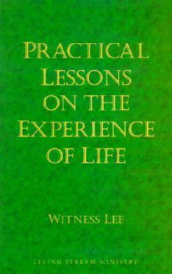 Practical Lessons on the Experience of Life