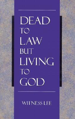 Dead to Law But Living to God