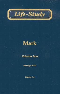 Life-Study of Mark: Messages 17-33