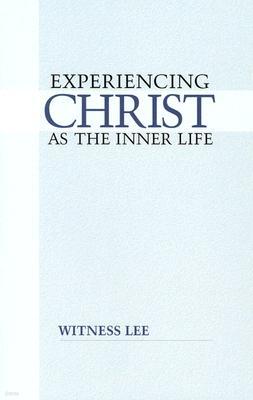 Experiencing Christ as the Inner Life