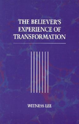 The Believer's Experience of Transformation