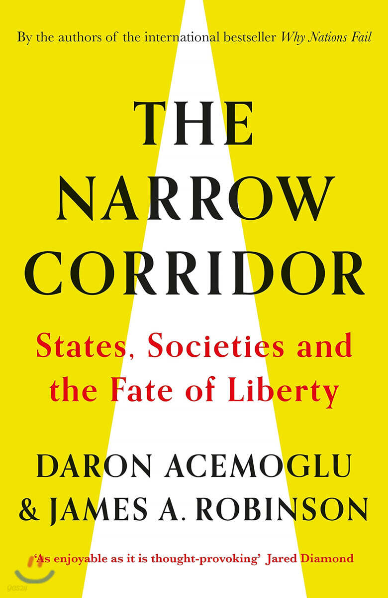 The Narrow Corridor : States, Societies, and the Fate of Liberty