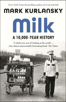 Milk : A 10,000-Year History