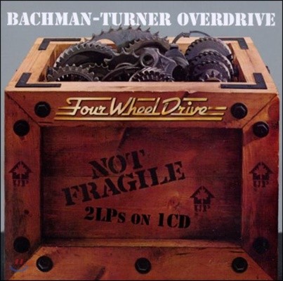 Bachman Turner Overdrive (ũ-ͳ ̺) - Not Fragile  Four Wheel Drive