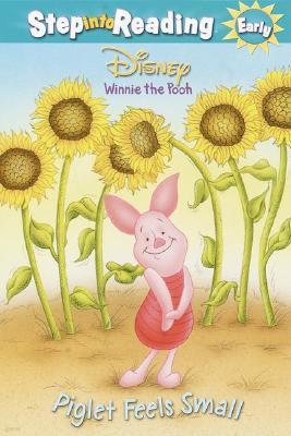 Step Into Reading 1 : Piglet Feels Small