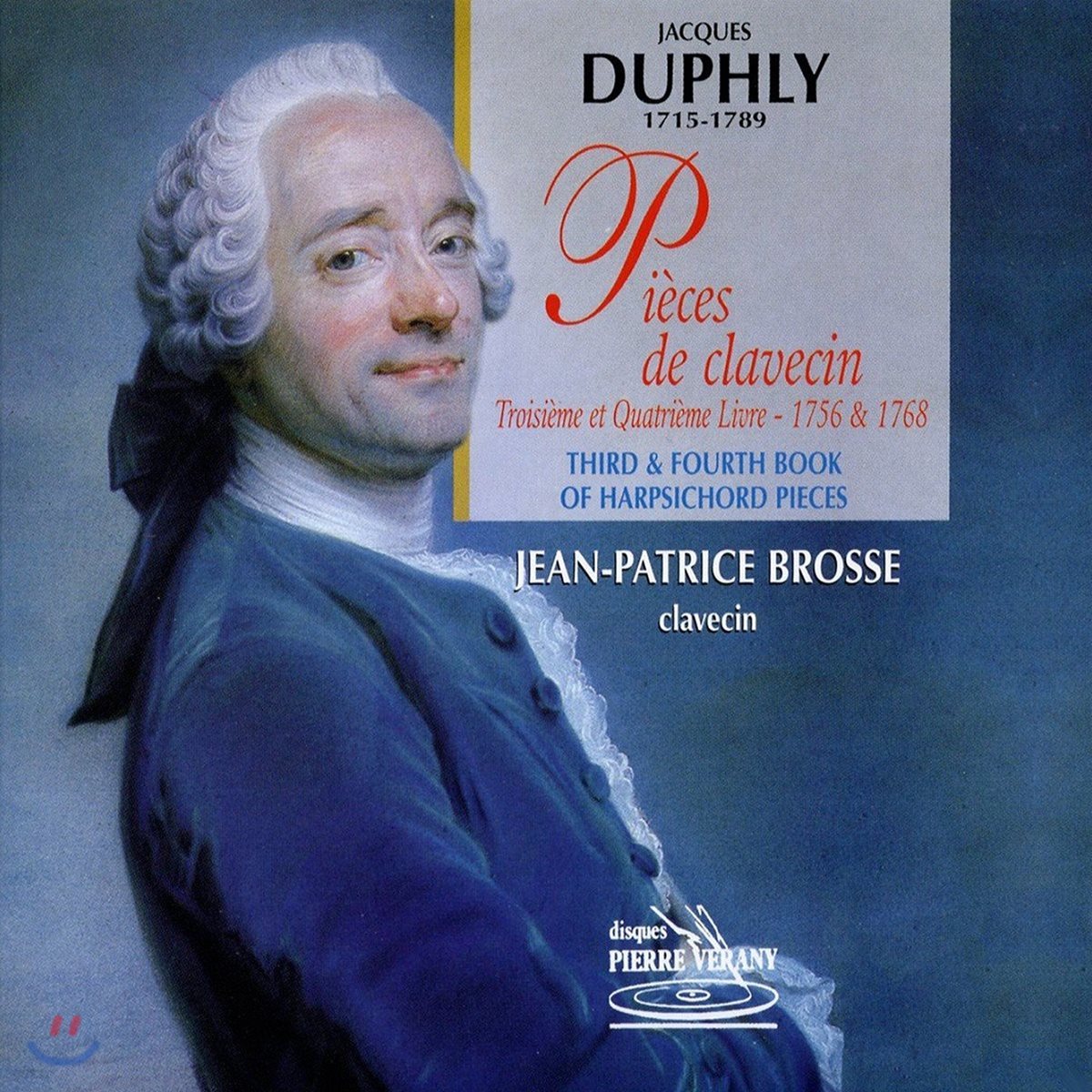 Jean-Patrice Brosse 자크 뒤플리: 클라브생 작품집 3집 (Duphly: Pieces de Clavecin)