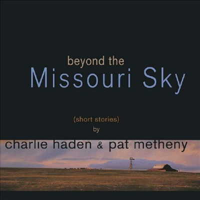 Charlie Haden & Pat Metheny - Beyond The Missouri Sky (Short Stories) (2LP)