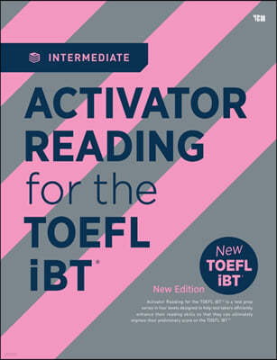 ACTIVATOR READING for the TOEFL iBT Intermediate
