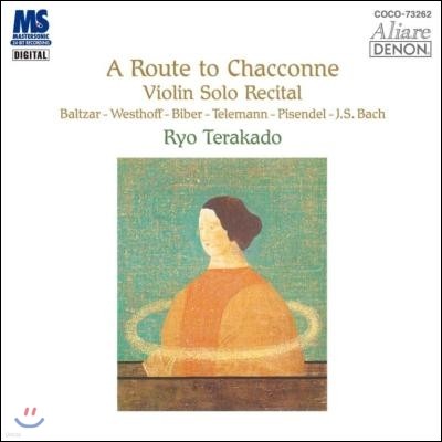 Ryo Terakado ̿ø ַ Ʋ (A Route to Chaccone - Violin Solo Recital)