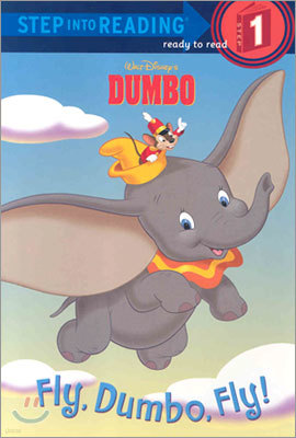 Step Into Reading 1 : Fly, Dumbo, Fly!