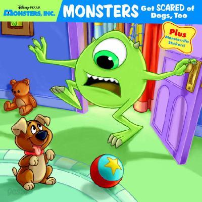 Monsters Get Scared of Dogs, Too with Sticker