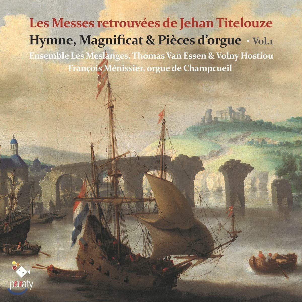 Thomas Van Essen 장 티틀루즈: 재발견된 미사곡 1집 (Les Messes retrouvees de Jehan Titelouze)