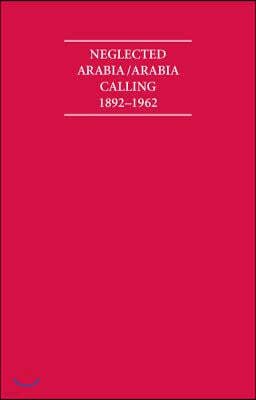 Neglected Arabia/Arabia Calling 1892-1962 8 Volume Set