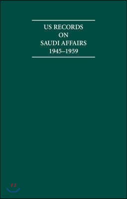 US Records on Saudi Affairs 1945-1959 8 Volume Hardback Set
