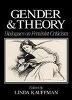 Gender and Theory: Dialogues on Feminist Criticism