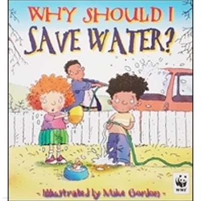 Why Should I Save Water?