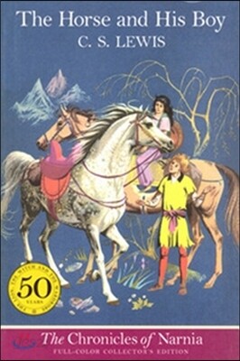 The Chronicles of Narnia #3 : The Horse and His Boy