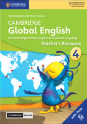 Cambridge Global English Stage 4 Teacher's Resource with Cambridge Elevate: For Cambridge Primary English as a Second Language