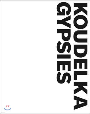 Josef Koudelka: Gypsies