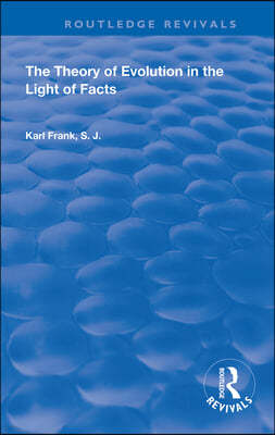 Theory of Evolution in the Light of Facts