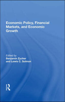 Economic Policy, Financial Markets, And Economic Growth