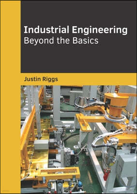 Industrial Engineering: Beyond the Basics