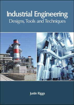 Industrial Engineering: Designs, Tools and Techniques