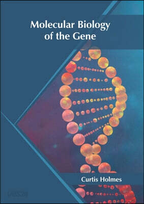 Molecular Biology of the Gene