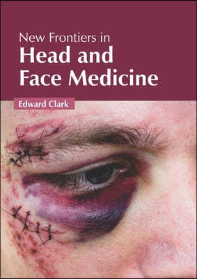 New Frontiers in Head and Face Medicine