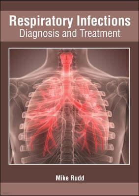 Respiratory Infections: Diagnosis and Treatment
