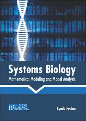 Systems Biology: Mathematical Modeling and Model Analysis