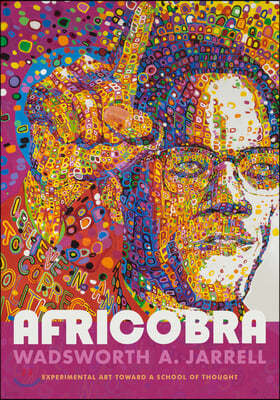 Africobra: Experimental Art Toward a School of Thought