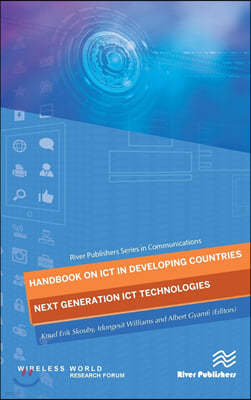 Handbook on Ict in Developing Countries: Next Generation Ict Technologies